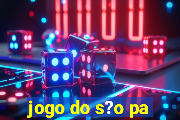 jogo do s?o pa