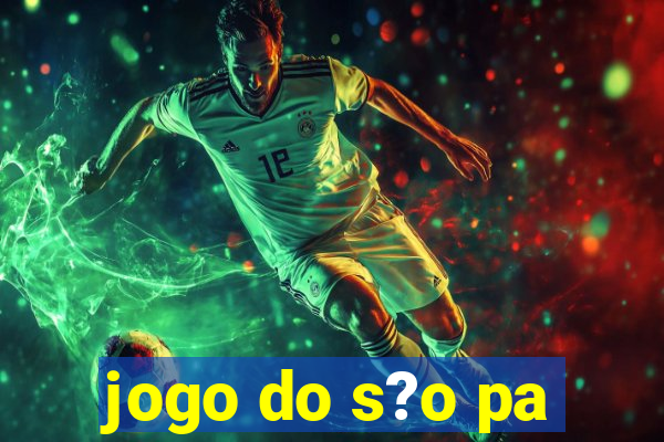 jogo do s?o pa