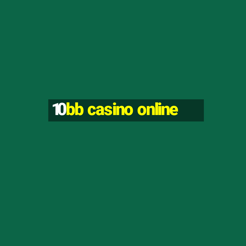 10bb casino online