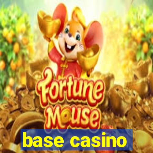 base casino