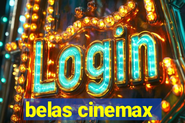 belas cinemax