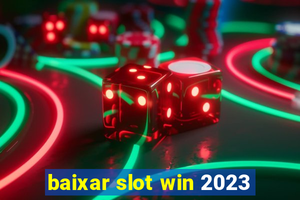 baixar slot win 2023