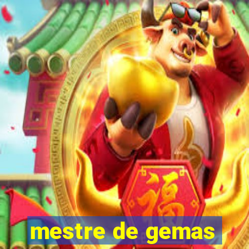 mestre de gemas