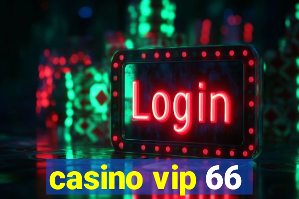 casino vip 66