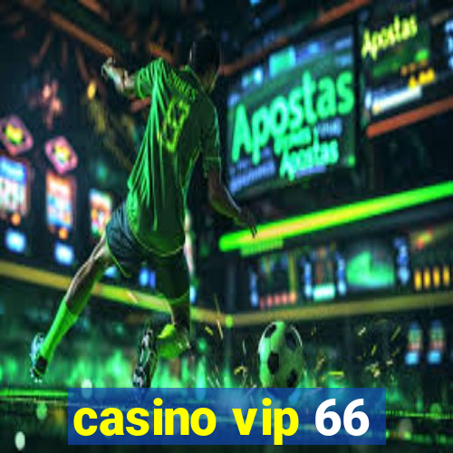 casino vip 66