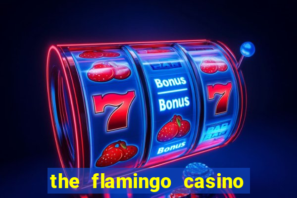 the flamingo casino las vegas