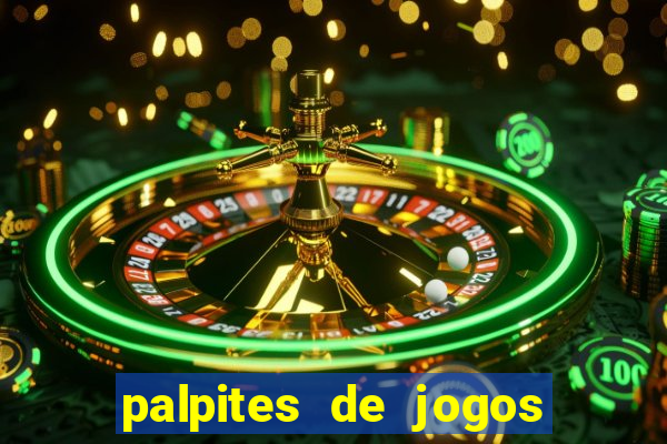 palpites de jogos para hoje