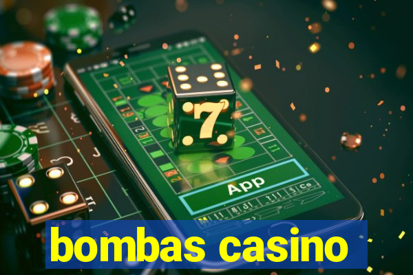 bombas casino