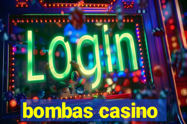 bombas casino