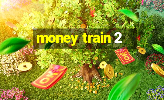 money train 2