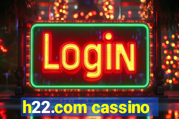 h22.com cassino