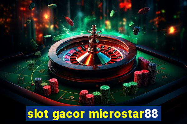 slot gacor microstar88