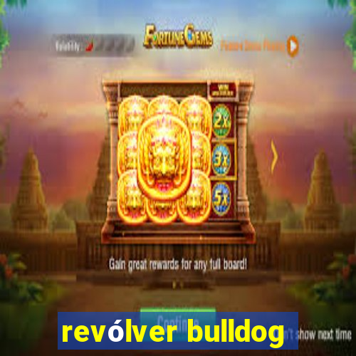 revólver bulldog