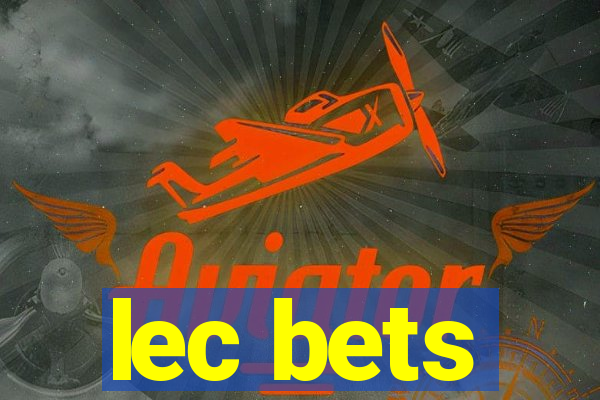 lec bets