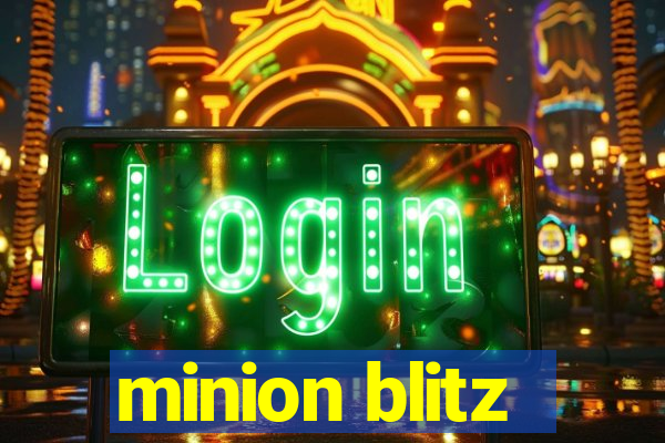 minion blitz