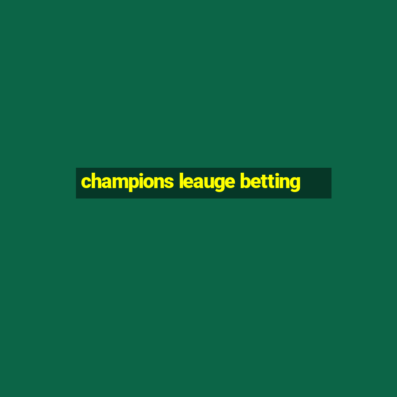 champions leauge betting