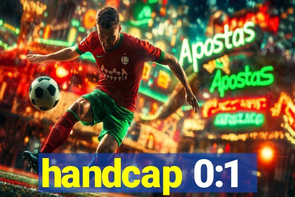 handcap 0:1