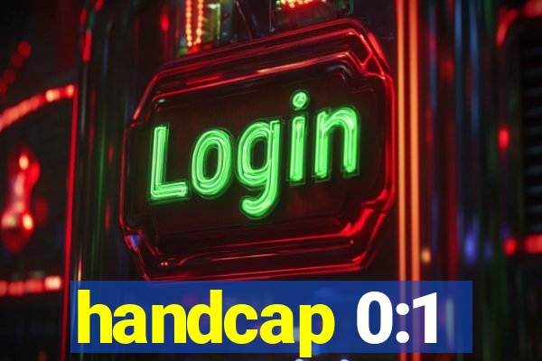 handcap 0:1