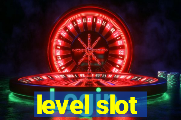 level slot