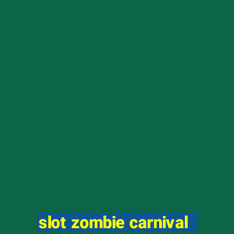 slot zombie carnival