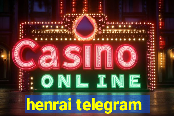 henrai telegram