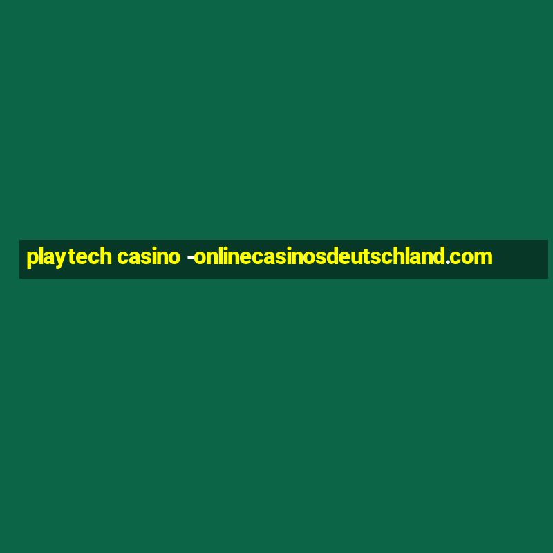 playtech casino -onlinecasinosdeutschland.com