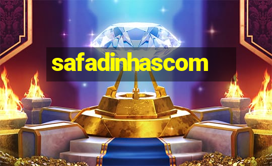 safadinhascom