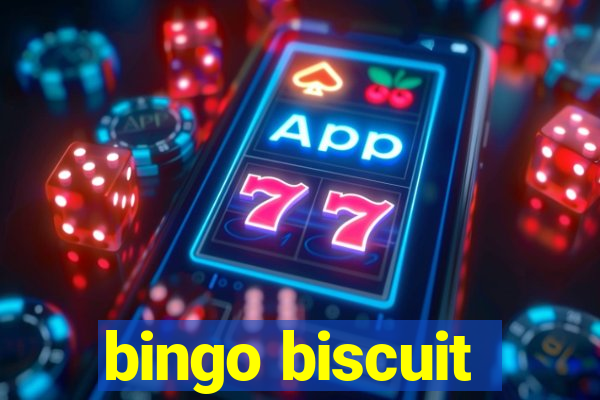 bingo biscuit