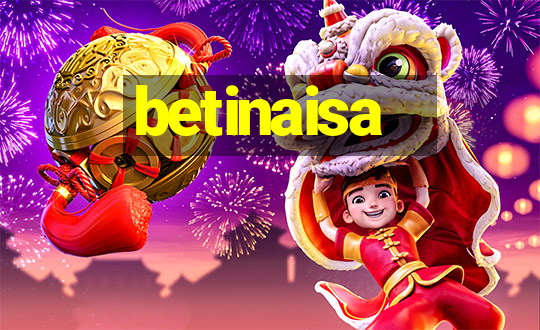 betinaisa