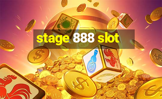 stage 888 slot