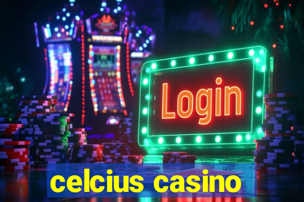 celcius casino