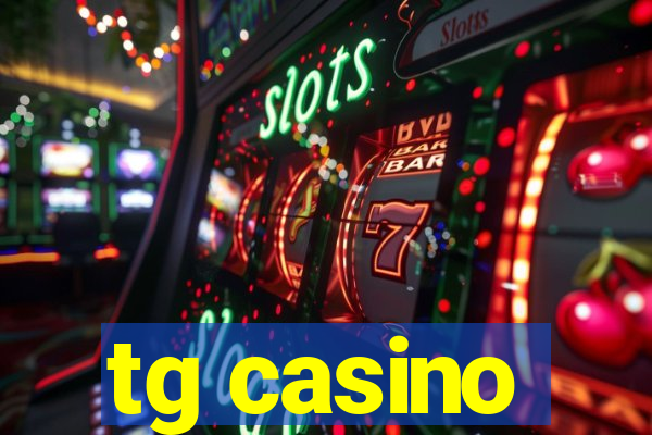 tg casino