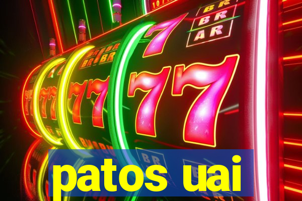 patos uai