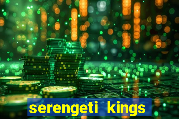 serengeti kings slot online