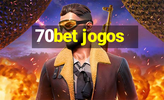 70bet jogos