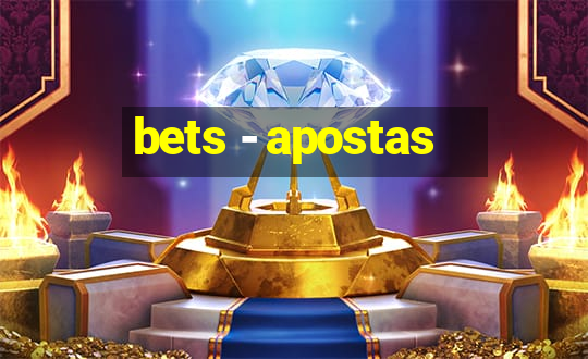 bets - apostas