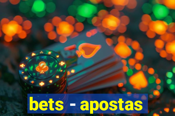 bets - apostas