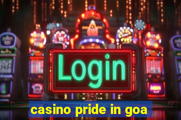 casino pride in goa