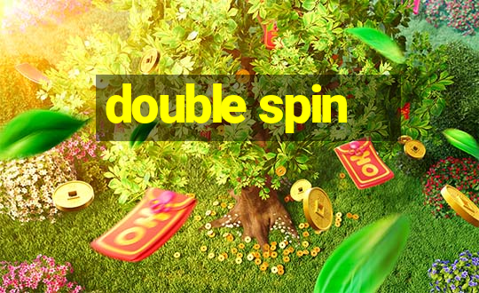 double spin