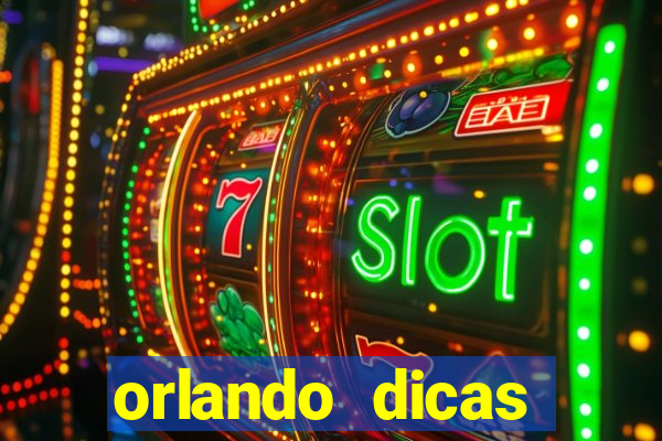 orlando dicas reclame aqui