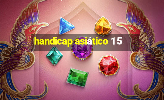 handicap asiático 1 5