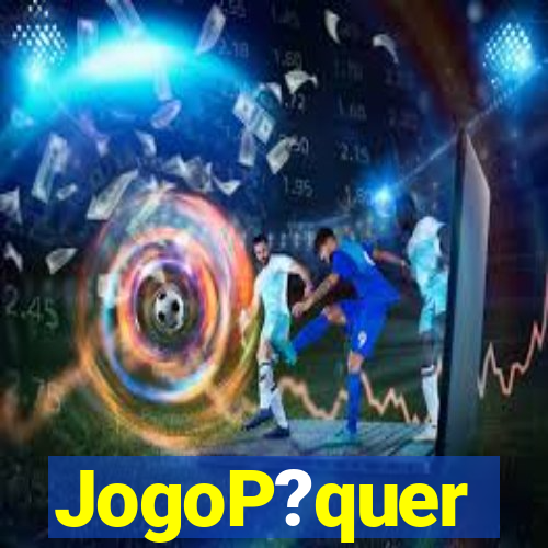 JogoP?quer