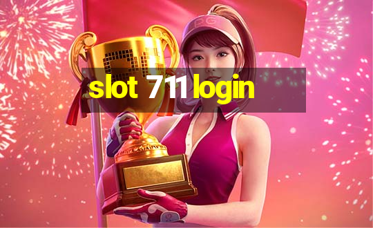 slot 711 login