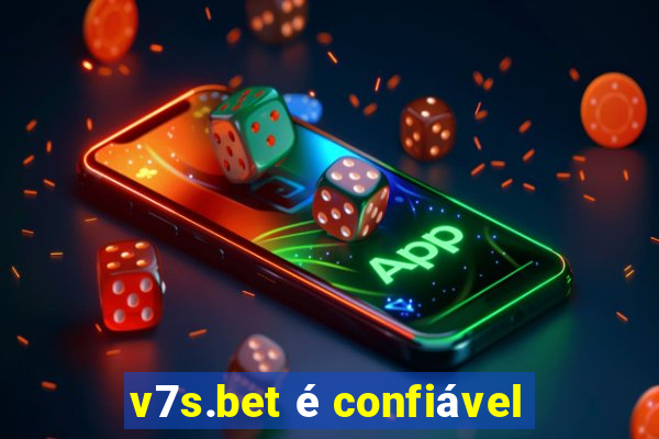 v7s.bet é confiável