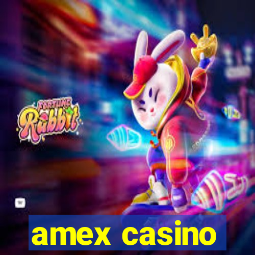 amex casino