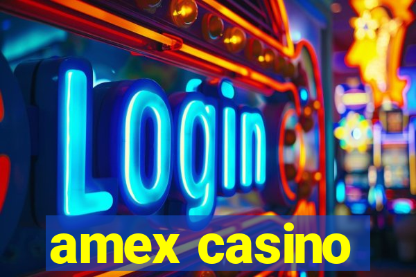 amex casino