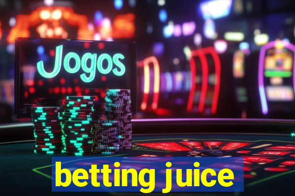 betting juice