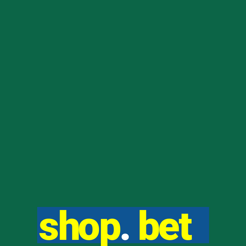 shop. bet