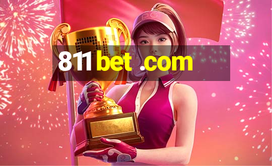 811 bet .com