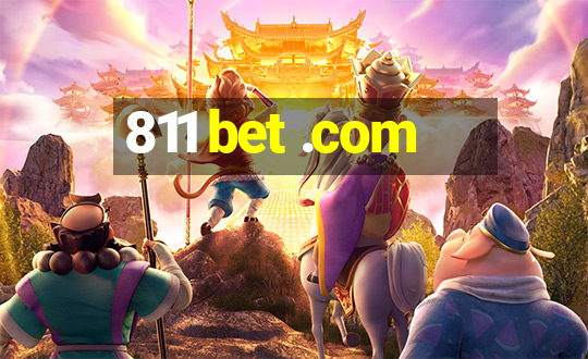 811 bet .com